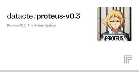 proteus v0.3|Proteus .